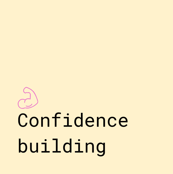 Confidence Buiding
